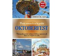 Perché nessuno te ne ha parlato OKTOBERFEST 2025 2026: Perché prenotare una tenda, indossare i Lederhosen e sopravvivere nelle birrerie non è così facile come sembra.