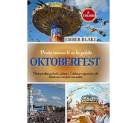 Perché nessuno te ne ha parlato OKTOBERFEST 2025 2026: Perché prenotare una tenda, indossare i Lederhosen e sopravvivere nelle birrerie non è così facile come sembra.