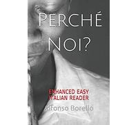 Perché Noi? - Enhanced Easy Italian Reader