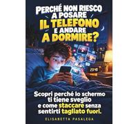 PERCHÉ NON RIESCO A POSARE IL TELEFONO E ANDARE A DORMIRE: Scopri perché TikTok, YouTube, chat e notifiche ti tengono sveglio, cosa succede se dormi poco e come staccare senza sentirti tagliato fuori