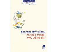Perché si mangia?-Why do we eat? Ediz. bilingue