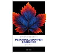 Perchtoldsdorfer Abgründe Cosy Crime zwischen Paris und Österreich. Wein, Witz und ein Fall, der es in sich hat - Kriminalroman - Christian Schleifer - Emons Verlag - ebook (ePub) - Livre