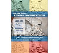 Percorsi Linguistici Veneti (livello base) per le scuole secondarie di primo grado. Manuale di lingua veneta a scuola