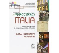 Percorso Italia A1-A2/B1-B2. Guida. Corso multimediale di lingua italiana per stranieri