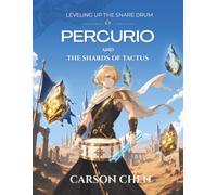 Percurio and the Shards of Tactus: Leveling Up the Snare Drum