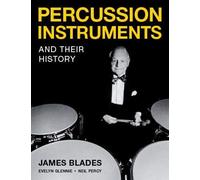 Percussion Instruments and Their History: James Blades