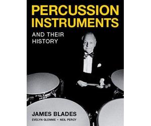 Percussion Instruments and Their History: James Blades