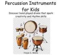 Percussion Instruments for Kids: Discover hand-played drums that spark creativity and rhythm skills