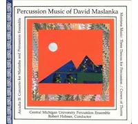 Percussion Music of David Maslanka