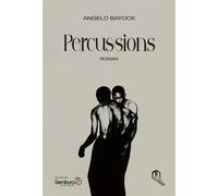 Percussions - ANGELO BAYOCK - La Croisee Des Chemins - broché - Roman