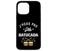 Percussions Humour batucada Tambour j'peux Pas J'Ai batucada Coque pour iPhone 13 Pro Max