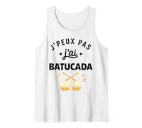 Percussions Humour batucada Tambour j'peux Pas J'Ai batucada Débardeur