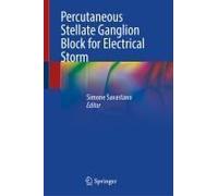 Percutaneous Stellate Ganglion Block For Electrical Storm