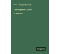 Percy Bysshe Shelley: in large print