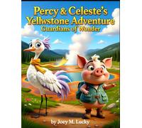 Percy & Celeste’s Yellowstone Adventure:: Guardians of Wonder