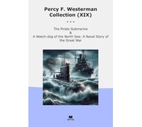 Percy F. Westerman Collection (XIX): Pirate Submarine Watch North Naval Great