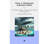 Percy F. Westerman Collection (XXII): Nameless Island Some Modern Robinson Crusoes Dreadnought