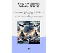 Percy F. Westerman Collection (XXXIX): Watch North Naval Great Fritz Strafers