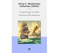 Percy F. Westerman Collection (XXXV): Scouts Kestrel Winning Golden Spurs