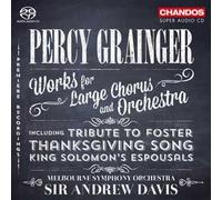 Percy Grainger Oeuvres Pour Grand Ch¿Ur Et Orchestre