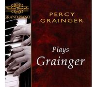Percy Grainger – Percy Plays Grainger