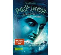 Rick Riordan – Percy Jackson 03. Der Fluch des Titanen – Roman – Poche – Carlsen Verlag