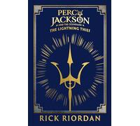 Percy Jackson and the Olympians: The Lightning Thief: A stunning clothbound special edition of the bestselling adventure