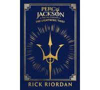 Percy Jackson and the Olympians: The Lightning Thief (Deluxe Collector's Edition): A stunning clothbound special edition of the bestselling adventure