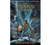 Percy Jackson and the Olympians The Titan's Curse: The Graphic Novel (Percy Jackson and the Olympians)