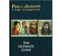 Percy Jackson and the Olympians The Ultimate Guide.