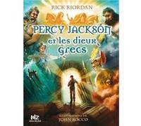 Percy Jackson et les dieux grecs Rick Riordan (Auteur), John Rocco (Illustration), Nathalie Serval (Traduction)