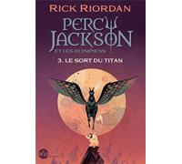 Percy Jackson et les Olympiens T3 Le Sort du titan (Edition 2024)