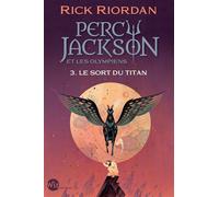 Rick Riordan – Percy Jackson et les Olympiens T3 Le Sort du titan – Édition 2024 – broché