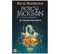 Percy Jackson Et Les Olympiens - Tome 6 - Le Calice Des Dieux
