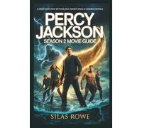 Percy Jackson Season 2 Movie Guide: A Deep Dive into Mythology, Story Arcs & Hidden Details.