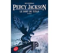 Percy Jackson - Tome 3 - Le sort du Titan