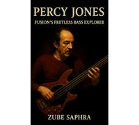 Percy Jones: Fusion's Fretless Bass Explorer: A Definitive Biography of Sound, Innovation, and the British Jazz-Rock Underground