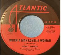 Percy Sledge: When A Man Loves A Woman / Love Me Like You Mean It [Vinyl]