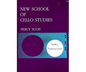 Percy Such: New School of Cello Studies Book 1 (Preliminary Grade)