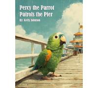Percy the Parrot Patrols the Pier