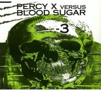 Percy X Versus Bloodsugar - 3 [Import]