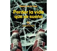 Perder la vida que se sueña