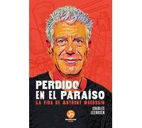 Perdido en el paraíso: La vida de Anthony Bourdain