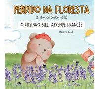 Perdido na Floresta (e sem entender nada): O Ursinho Billi aprende francês