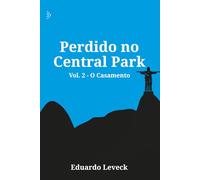 Perdido no Central Park - O Casamento: Série - Perdido no Central Park: Volume 2