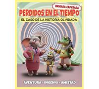 Perdidos en el tiempo: El caso de la historia olvidad
