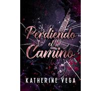 Perdiendo el camino un romance spicy entre un ídolo del pop y una cantante punk - Katherine Vega - Auto-Édition - ebook (ePub) - Livre