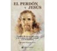 Perdón Y Jesús, El El Punto De Encuentro Entre ?Un Curso De Milagros? Y El Cristianismo - WAPNICK, KENNETH Wapnick, Kenneth (Auteur)