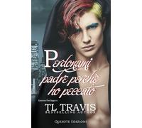 Perdonami, padre, perchè ho peccato.