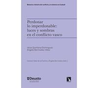 ¿Perdonar lo imperdonable?: Luces y sombras en el conflicto vasco